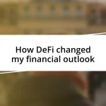 How DeFi changed my financial outlook