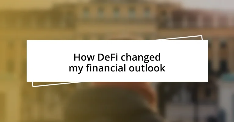 How DeFi changed my financial outlook