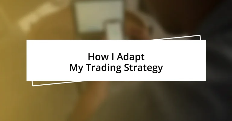 How I Adapt My Trading Strategy