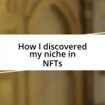 How I discovered my niche in NFTs