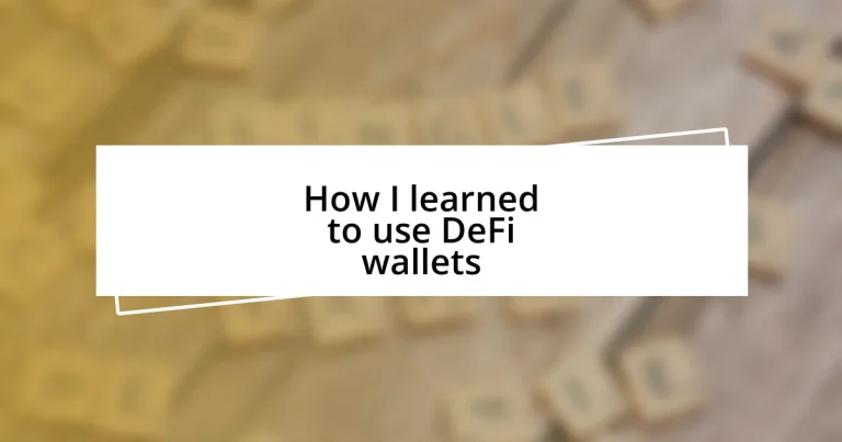 How I learned to use DeFi wallets