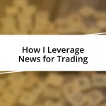 How I Leverage News for Trading