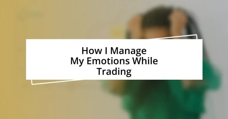 How I Manage My Emotions While Trading