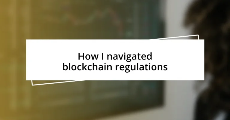 How I navigated blockchain regulations