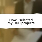 How I selected my DeFi projects