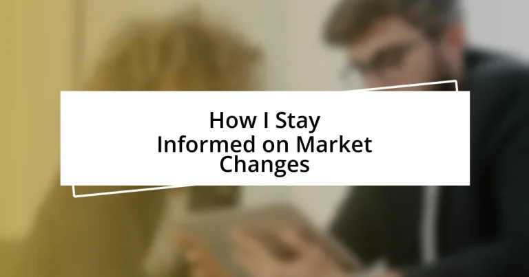 How I Stay Informed on Market Changes