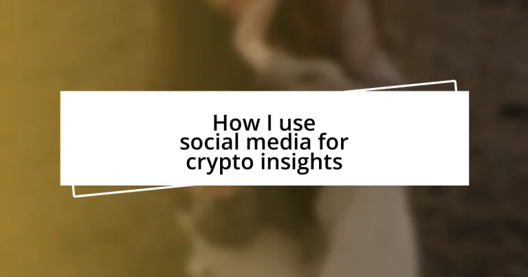 How I use social media for crypto insights