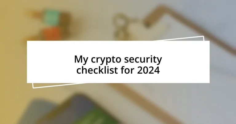 My crypto security checklist for 2024