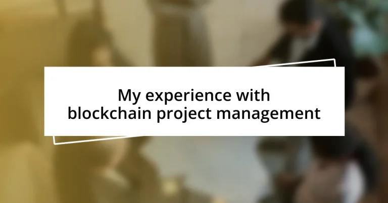 My experience with blockchain project management