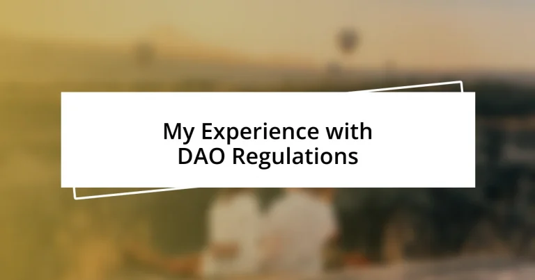 My Experience with DAO Regulations