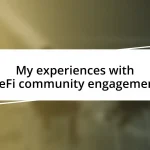 My experiences with DeFi community engagement