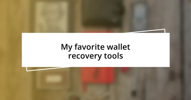 My favorite wallet recovery tools