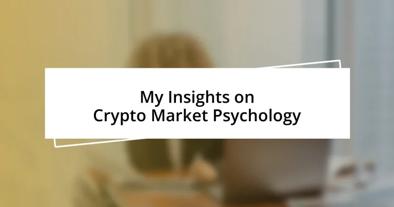 My Insights on Crypto Market Psychology