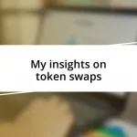 My insights on token swaps