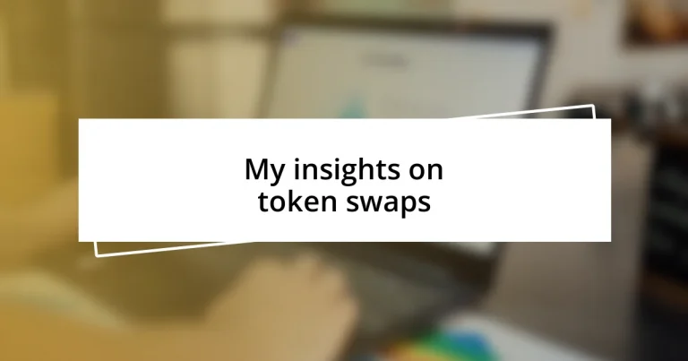 My insights on token swaps