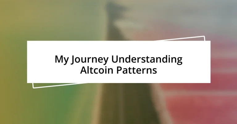 My Journey Understanding Altcoin Patterns