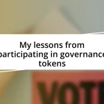 My lessons from participating in governance tokens