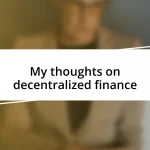 My thoughts on decentralized finance