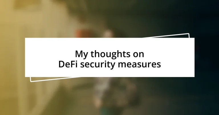 My thoughts on DeFi security measures