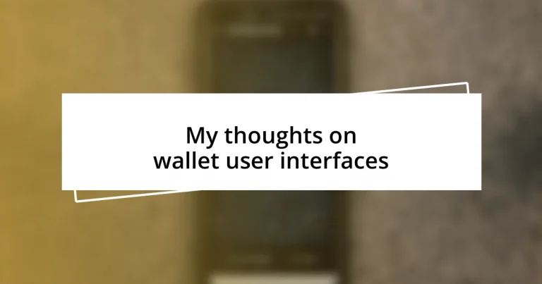 My thoughts on wallet user interfaces