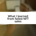 What I learned from failed NFT sales