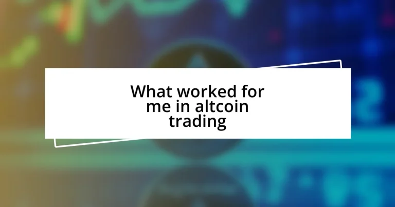 What worked for me in altcoin trading