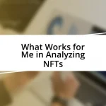 What Works for Me in Analyzing NFTs