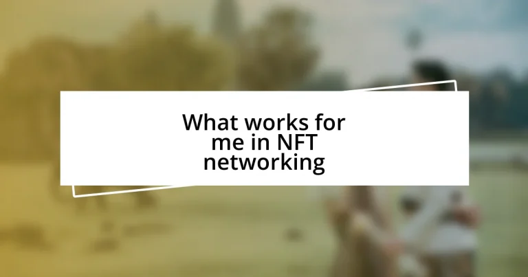 What works for me in NFT networking