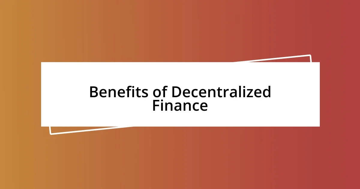 Benefits of Decentralized Finance