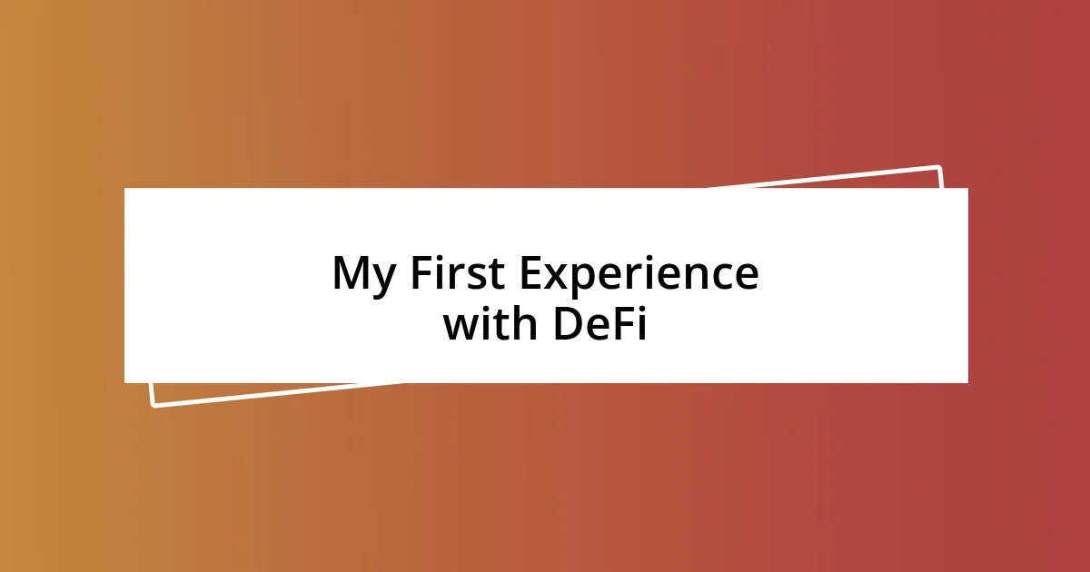 My First Experience with DeFi