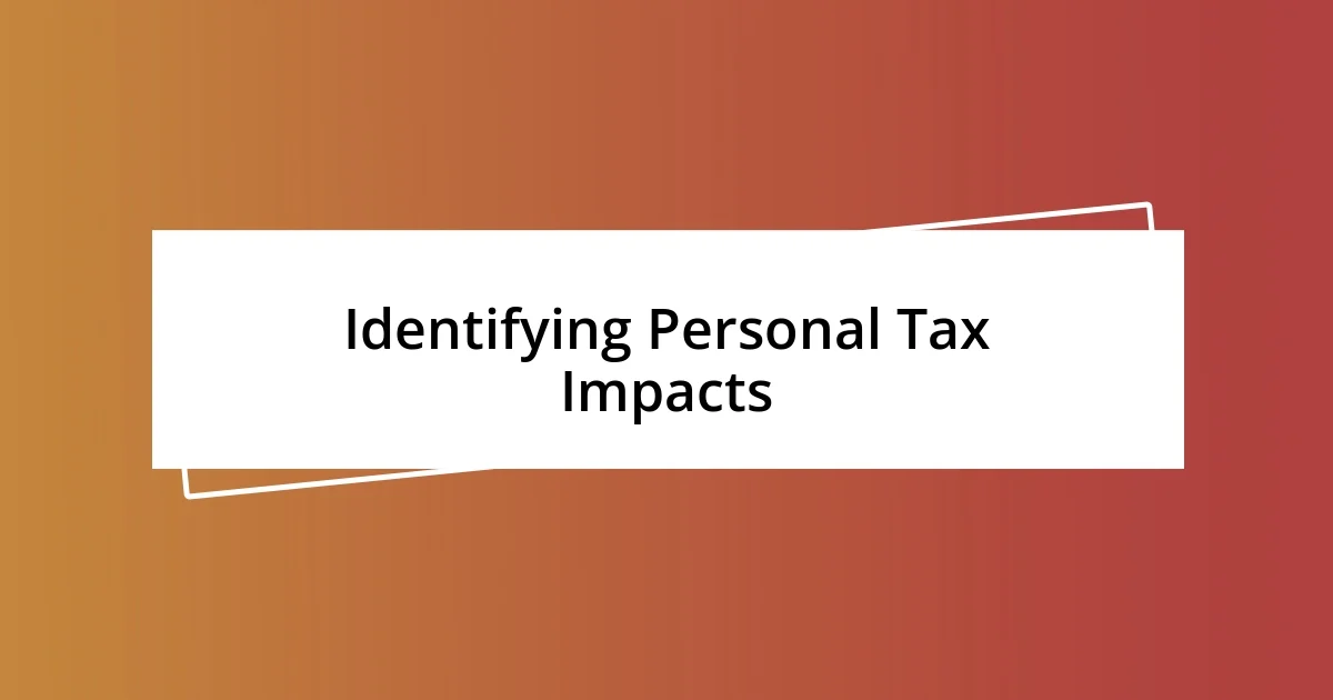 Identifying Personal Tax Impacts