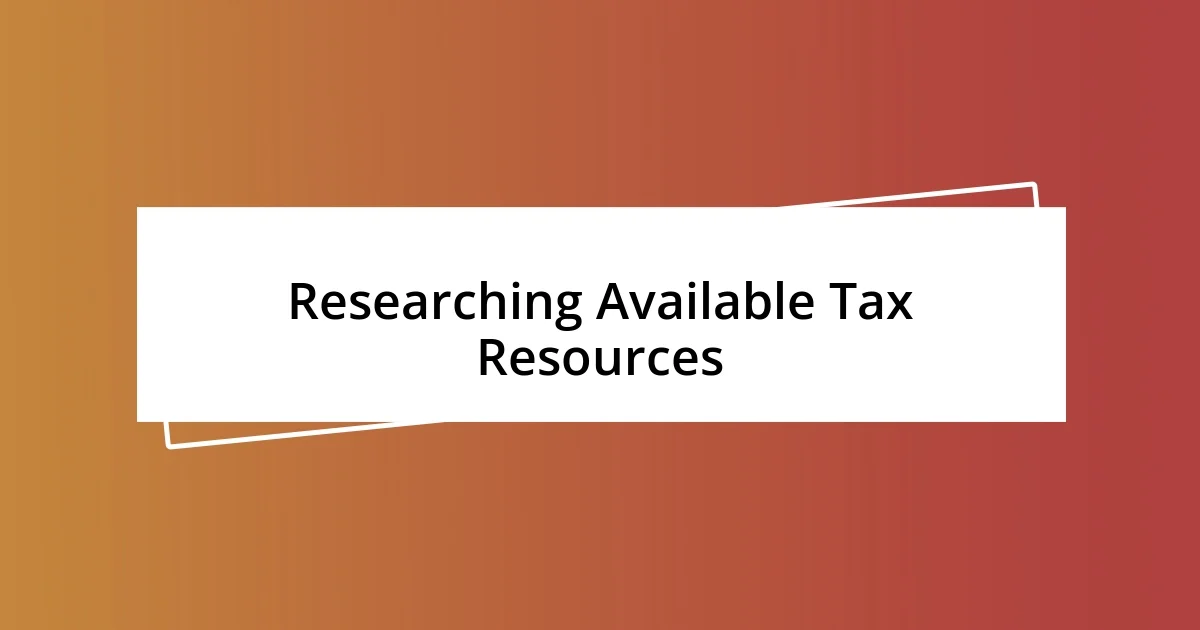 Researching Available Tax Resources