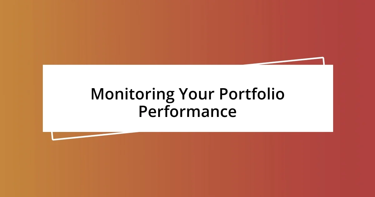 Monitoring Your Portfolio Performance