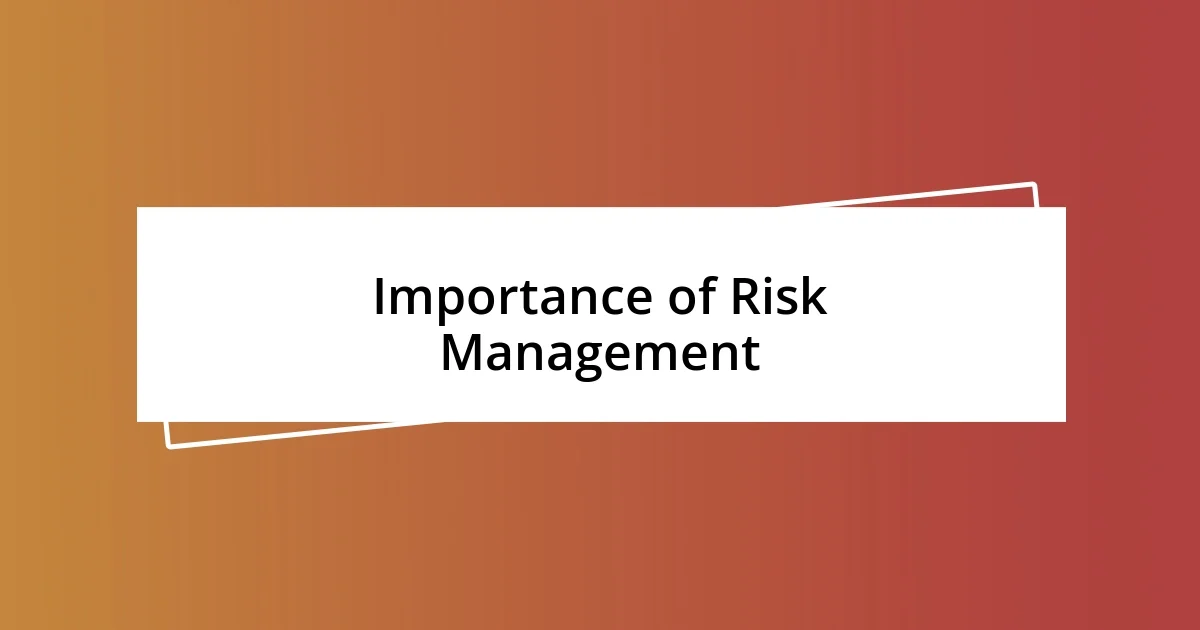 Importance of Risk Management