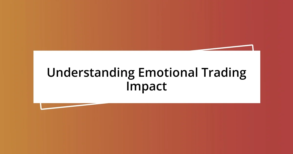 Understanding Emotional Trading Impact