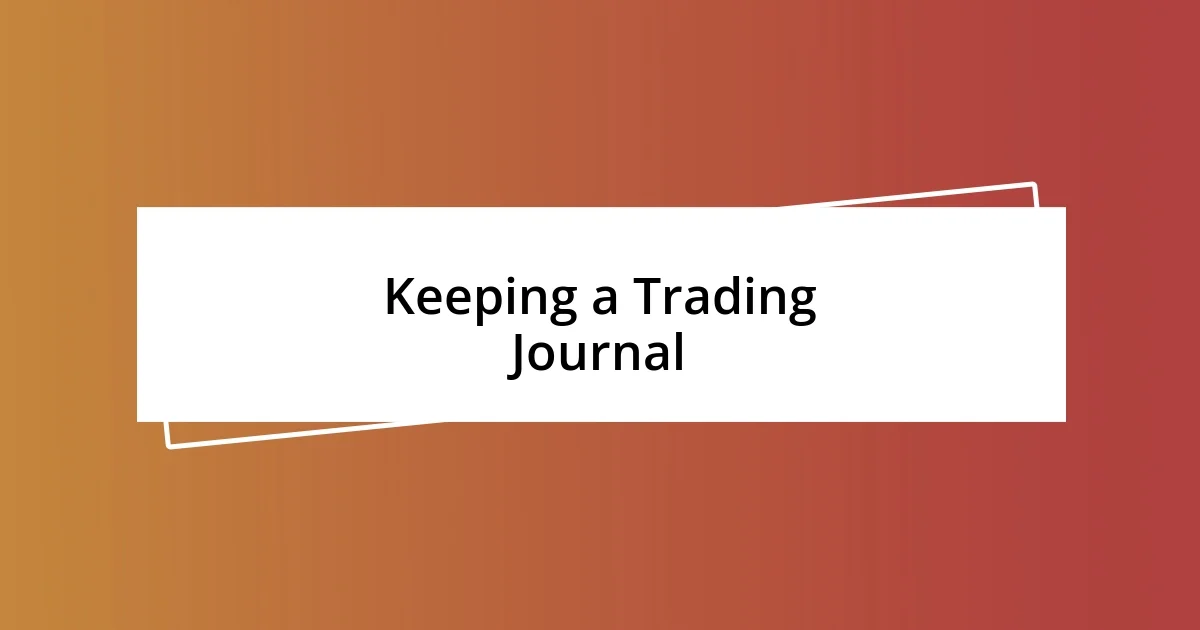 Keeping a Trading Journal