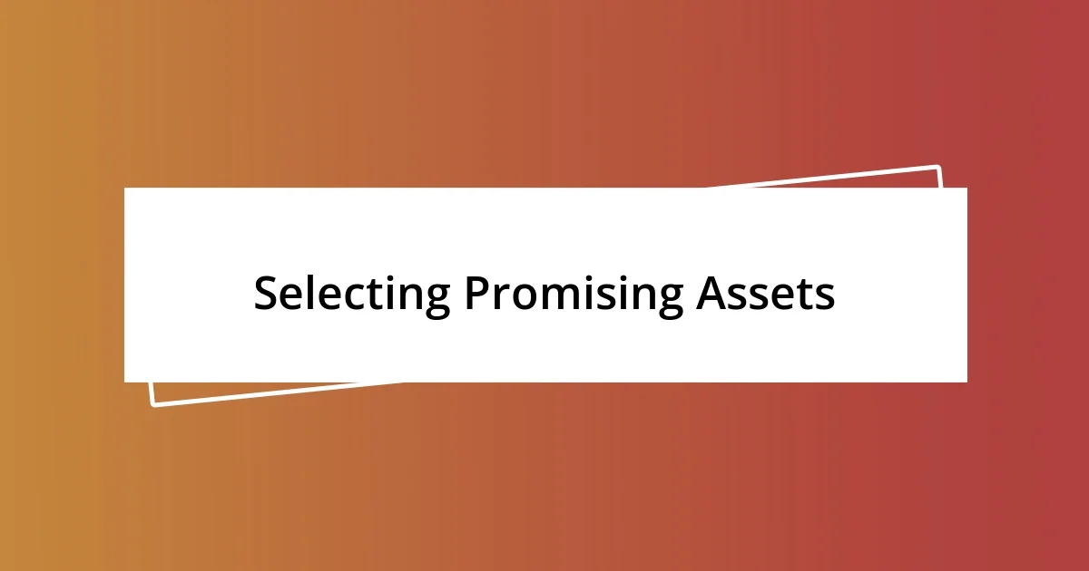 Selecting Promising Assets