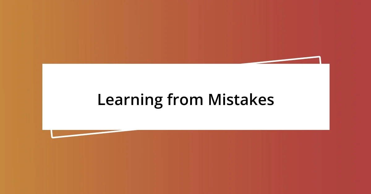 Learning from Mistakes