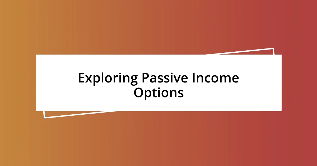 Exploring Passive Income Options