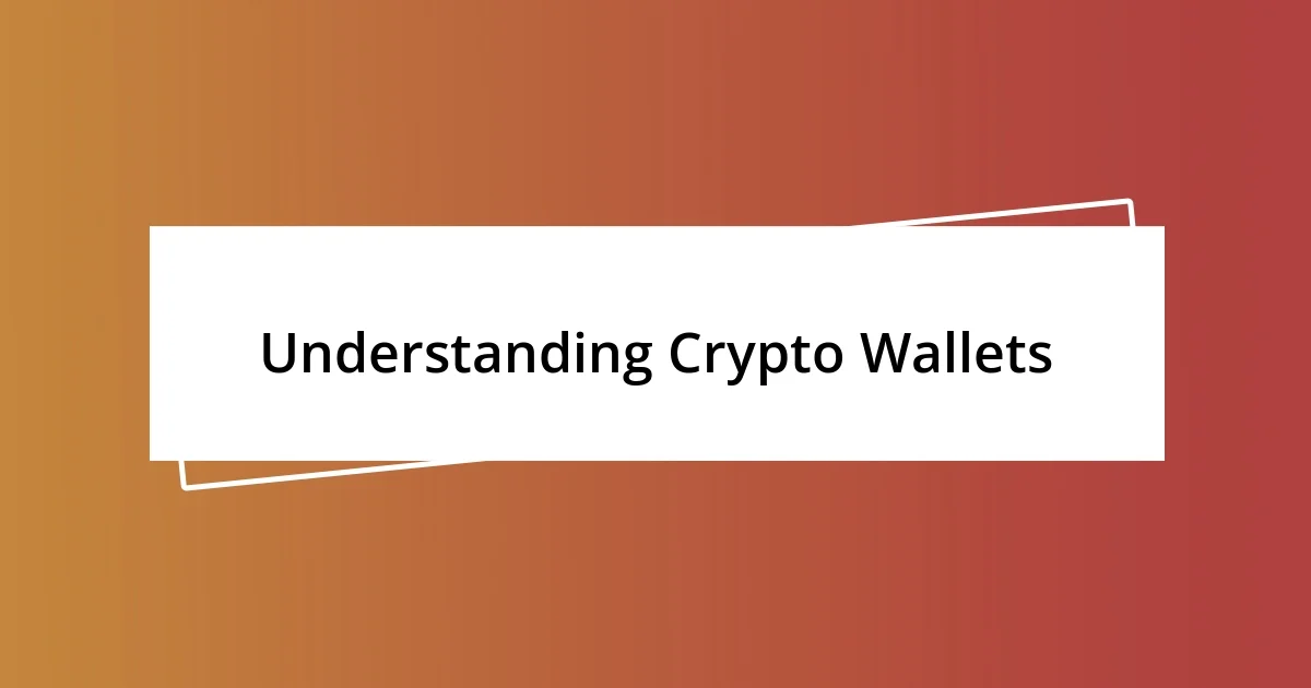 Understanding Crypto Wallets