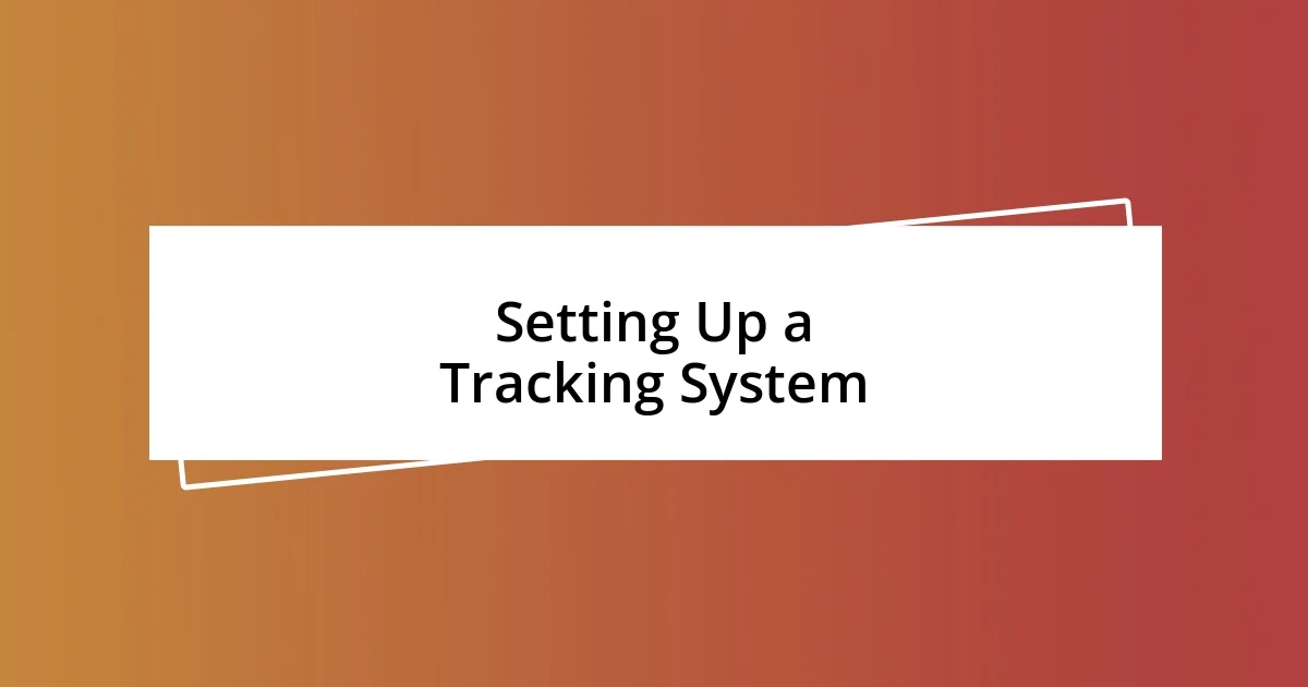 Setting Up a Tracking System