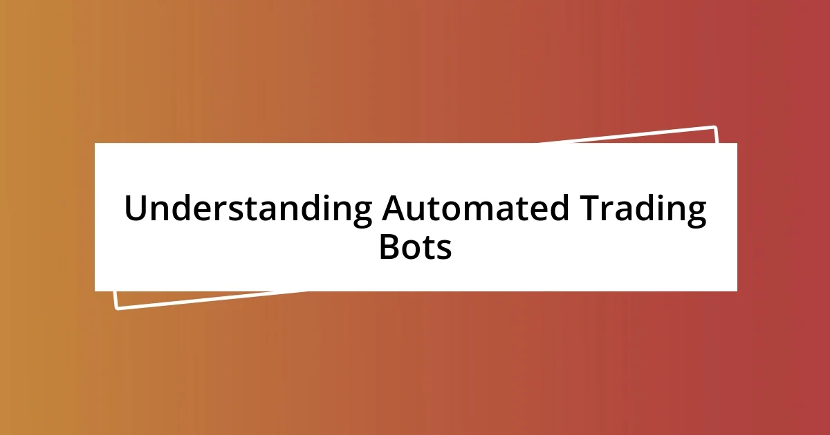 Understanding Automated Trading Bots