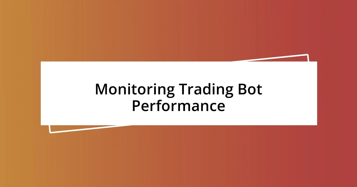 Monitoring Trading Bot Performance