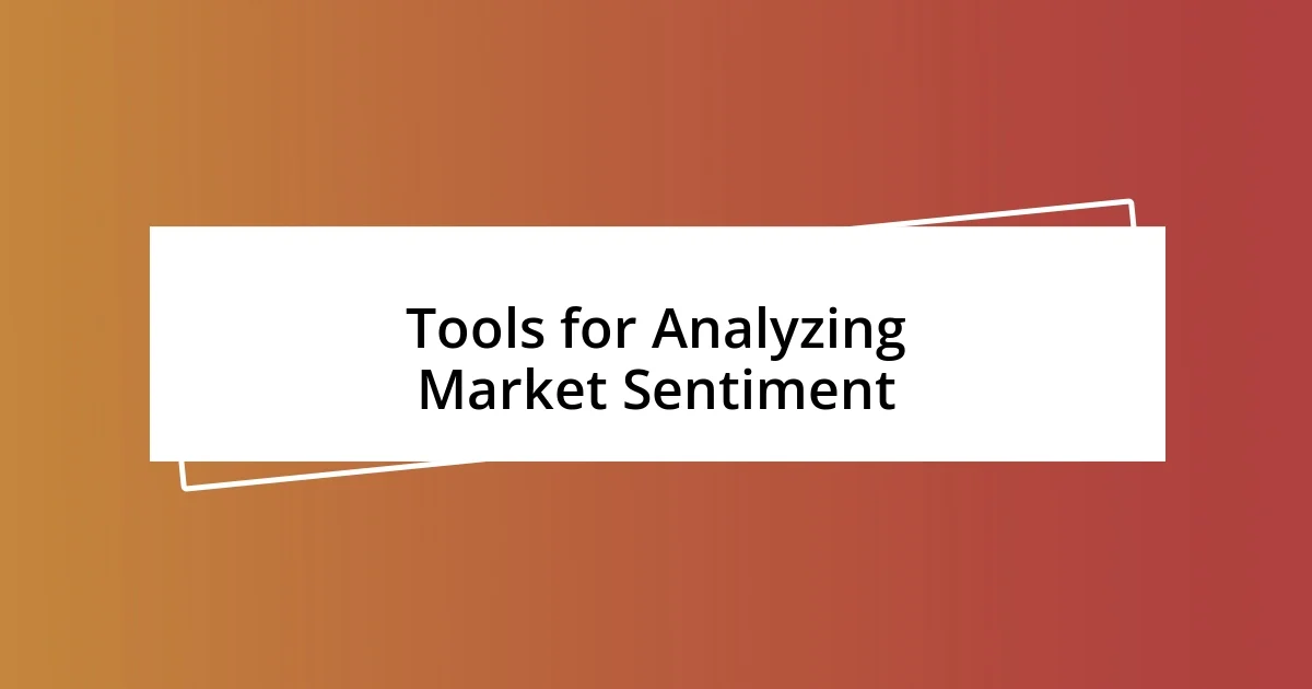 Tools for Analyzing Market Sentiment