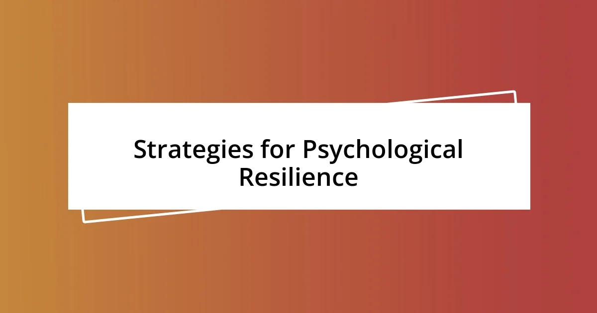 Strategies for Psychological Resilience