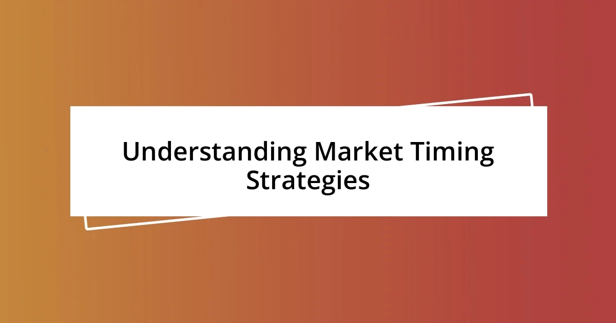 Understanding Market Timing Strategies