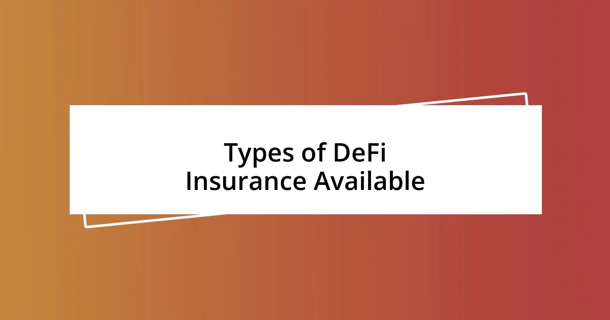 Types of DeFi Insurance Available