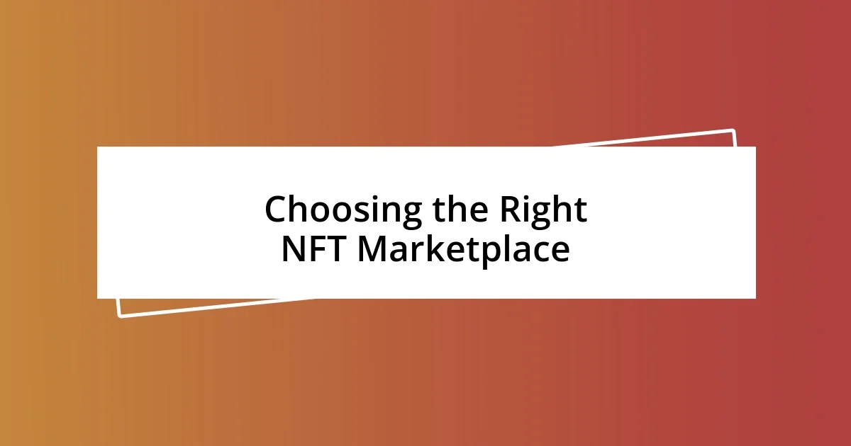 Choosing the Right NFT Marketplace