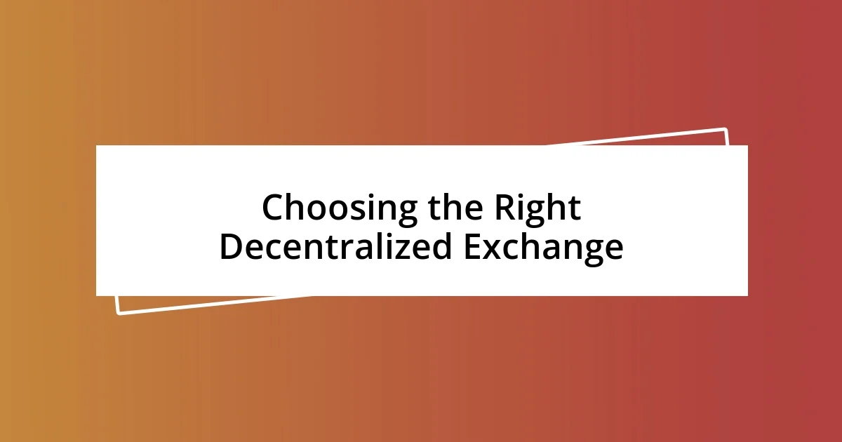 Choosing the Right Decentralized Exchange