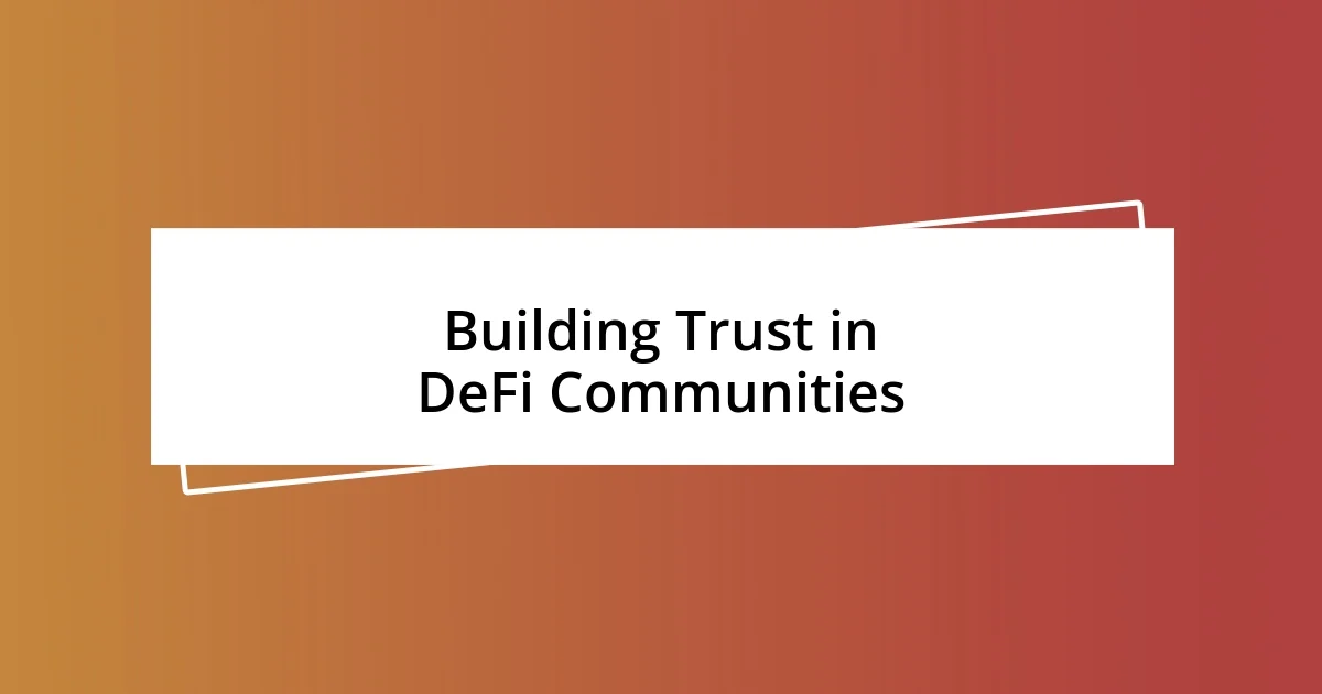 Building Trust in DeFi Communities